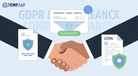 How Temporary Email Helps Businesses Comply with GDPR, CCPA, and Other Privacy Laws